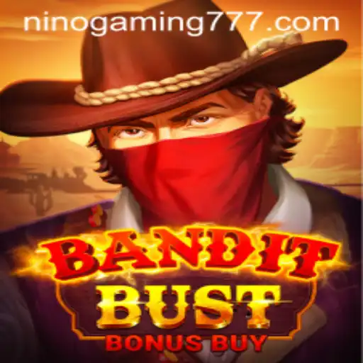 BanditBustBonusBuy: A Thrilling Game Experience by NinoGaming