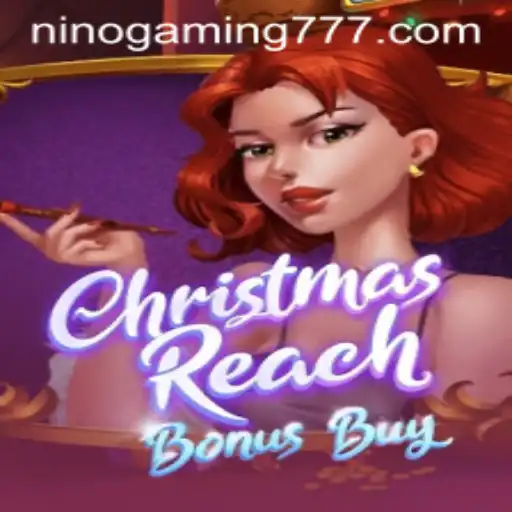 Unveiling ChristmasReachBonusBuy: A Festive Gaming Adventure with NinoGaming