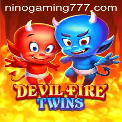 Discovering DevilFireTwins: A Thrilling Gaming Adventure with NinoGaming