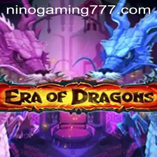 Explore the Mystical World of EraOfDragons with Popular Streamer NinoGaming