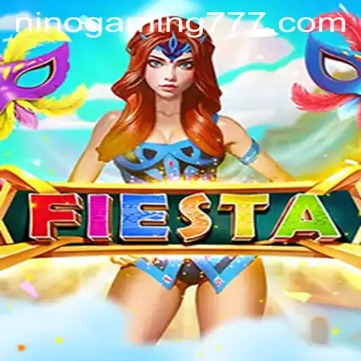 Fiesta: Unleashing the Thrills of NinoGaming