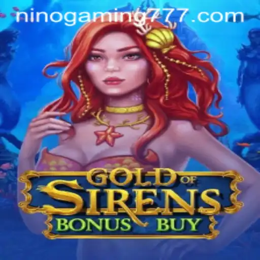 Discover the Thrills of GoldofSirensBonusBuy by NinoGaming