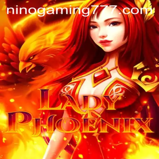 LadyPhoenix: An Enchanting Adventure with NinoGaming