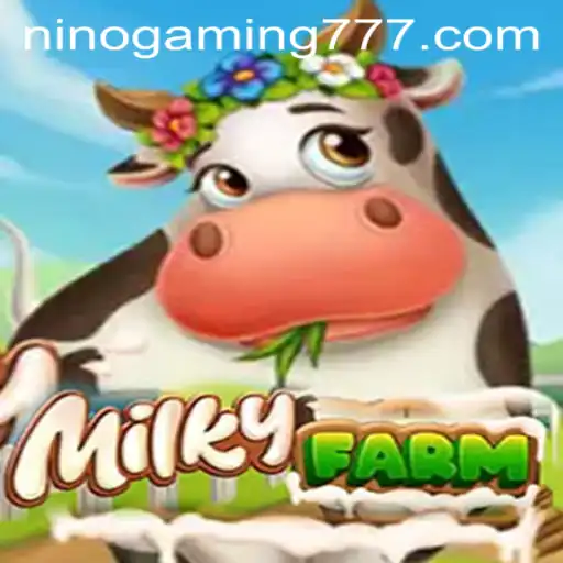 Unveiling MilkyFarm: A Deep Dive into the Gaming Experience with NinoGaming