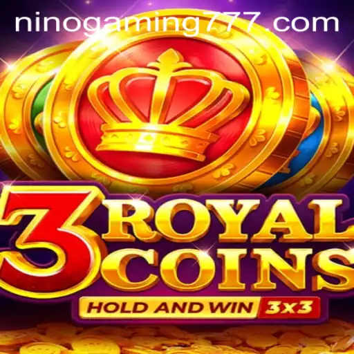 Explore the Captivating World of 3RoyalCoins: A New Frontier by NinoGaming