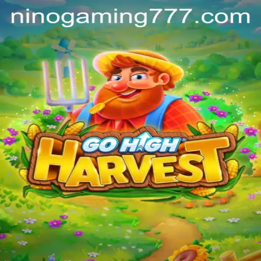 Discover the Enchanting World of GoHighHarvest with NinoGaming