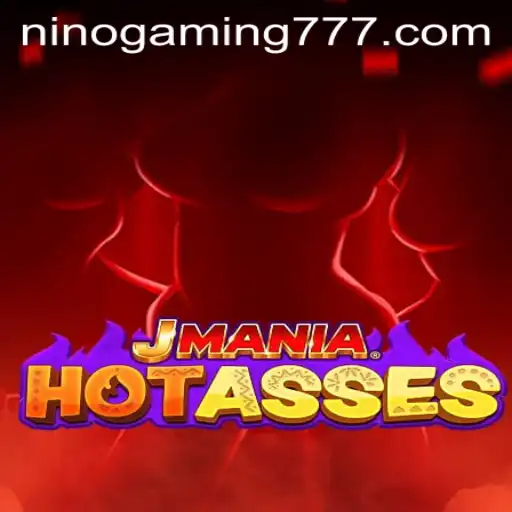 Explore the Thrills of JManiaHotAsses with NinoGaming