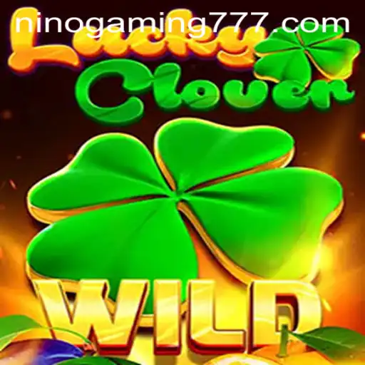Experience the Thrills of LuckyClover with NinoGaming