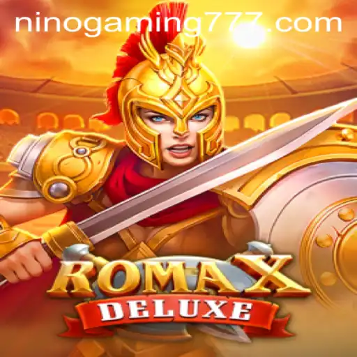 RomaXDeluxe: A Revolutionary Gaming Experience by NinoGaming