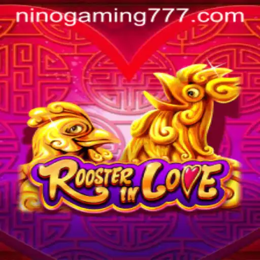 Exploring RoosterInLove: A Unique Gaming Experience with NinoGaming