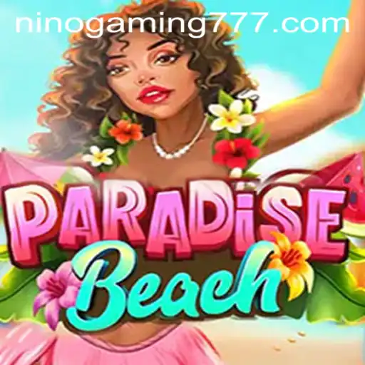 Explore the World of ParadiseBeach: A Dive into NinoGaming's Latest Adventure
