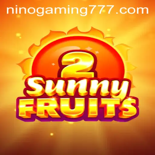 SunnyFruits2: A Vibrant Adventure with NinoGaming
